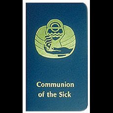 Communion of the Sick Communion of the Sick