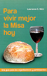 Para Vivir Mejor la Misa Hoy