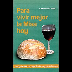 Para Vivir Mejor la Misa Hoy Para Vivir Mejor la Misa Hoy