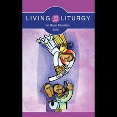 Living Liturgy for Music Ministers Year A (2026) Living Liturgy for Music Ministers Year A (2026)