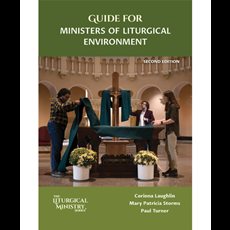 Guide for Ministers of Liturgical Environment Second Edition