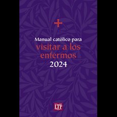 Manual católico para visitar a los enfermos 2024