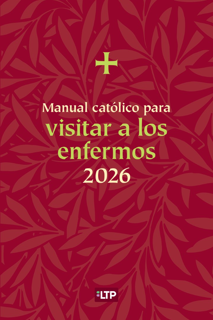 Manual católico para visitar a los enfermos 2026