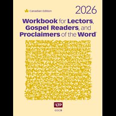 Workbook for Lectors - 2026 - Canadian Edition Workbook for Lectors, Gospel Readers, and Proclaimers of the Word® 2024 Workbook for Lectors, Gospel Readers, and Proclaimers of the Word® 2026 Canadian Edition