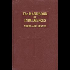 The Handbook of Indulgences (Norms and Grants) SKU 585/22